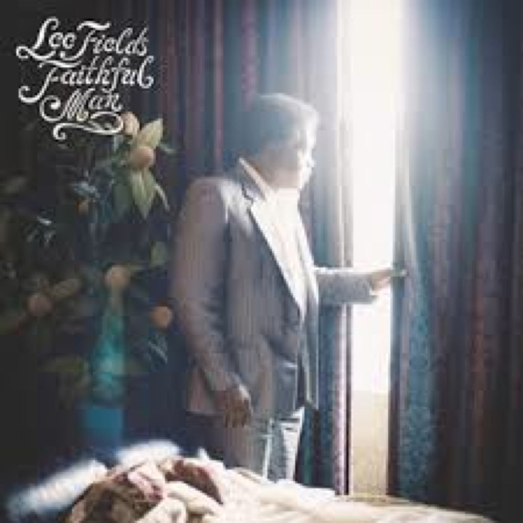 Lee Fields & the Expressions - Faithful Man – daptonerecords