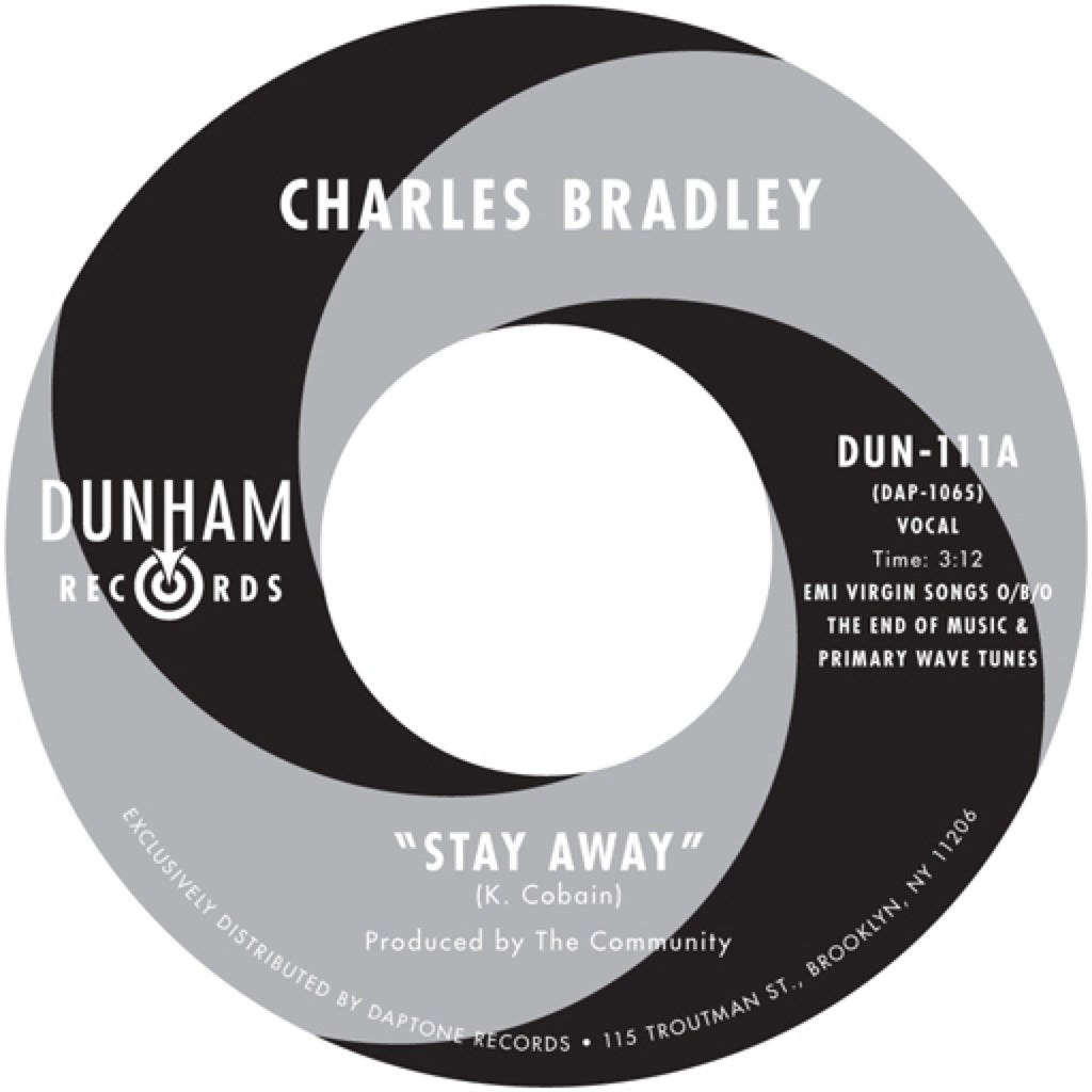 Charles Bradley - Stay Away b/w Stay Away (Run It Back)