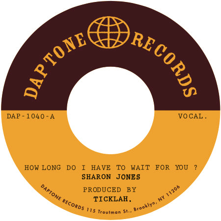 Sharon Jones & the Dap-Kings - How Long Do I Have To Wait For You / How Long Do I Have To Dub For You