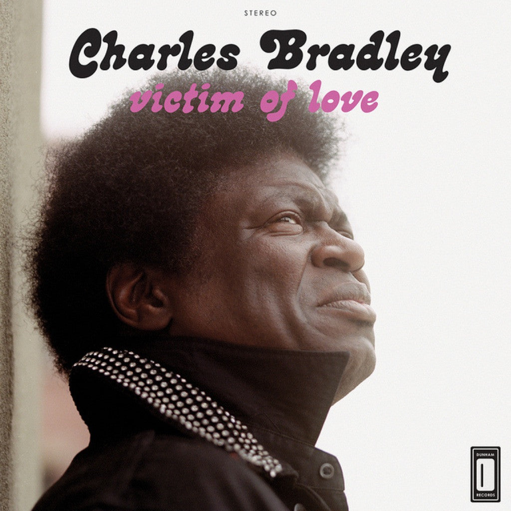 Charles Bradley - Victim Of Love - daptonerecords