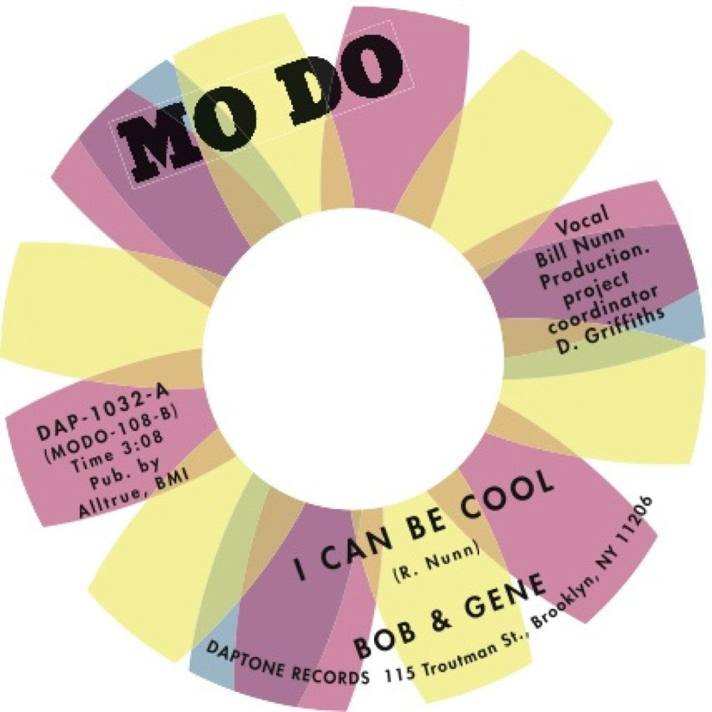 Bob & Gene  - "I Can Be Cool/You Don't Need Me" - daptonerecords