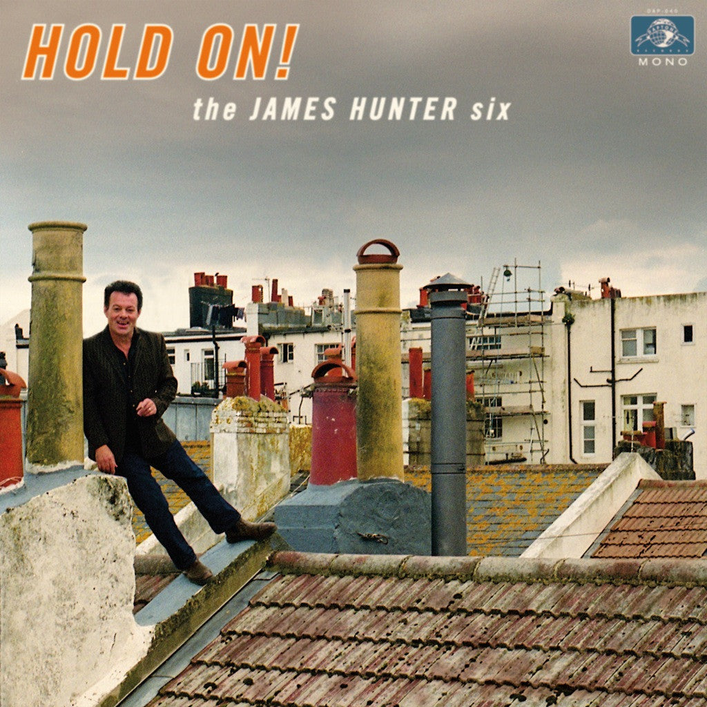 The James Hunter Six - Hold On! - daptonerecords - 1