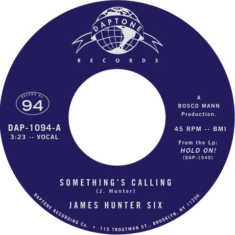 The James Hunter Six "Something's Calling" / "Talkin' Bout My Love"