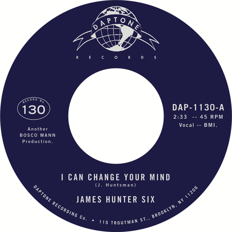 The James Hunter Six 'I Can Change Your Mind" / "Who's Fooling Who"