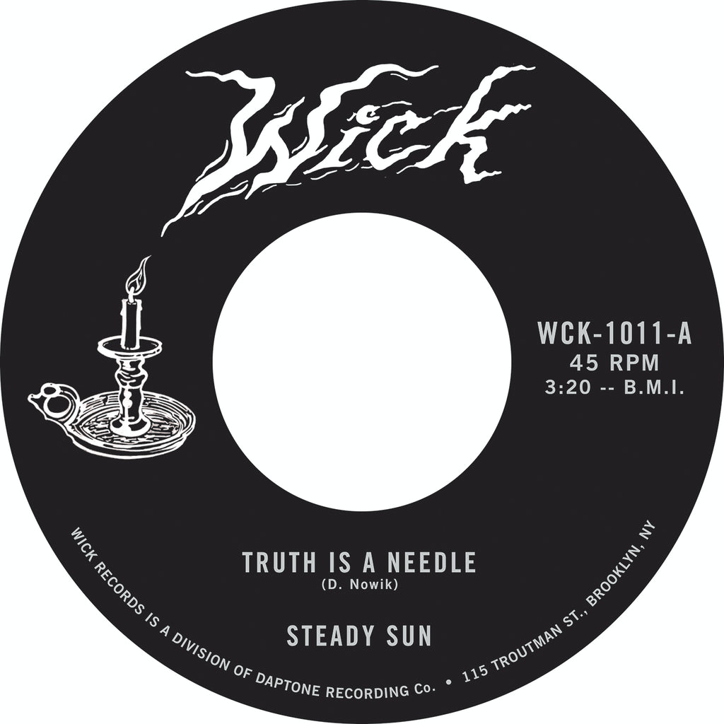Steady Sun "Truth is a Needle" / "To Lash Around" 45