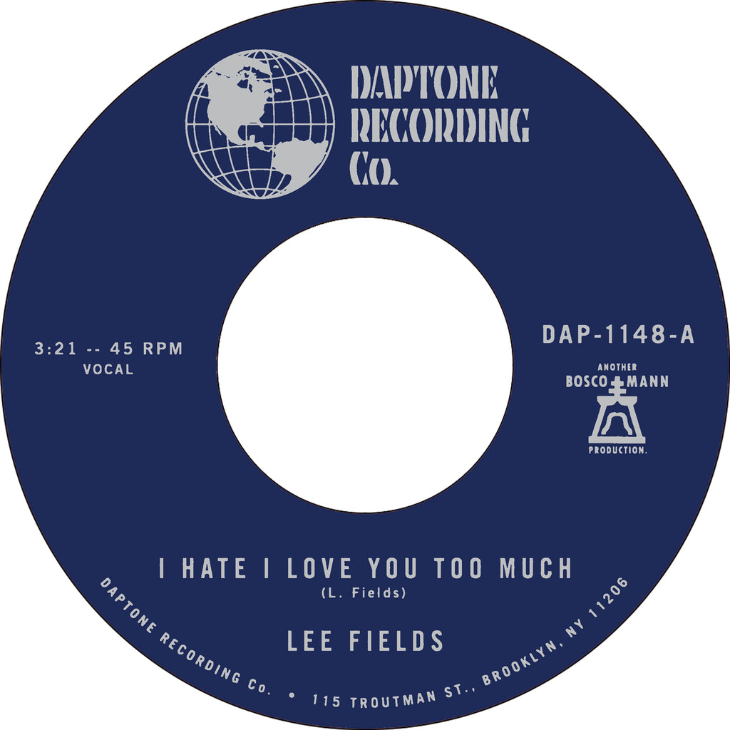 Lee Fields - I Hate I Love You Too Much 45
