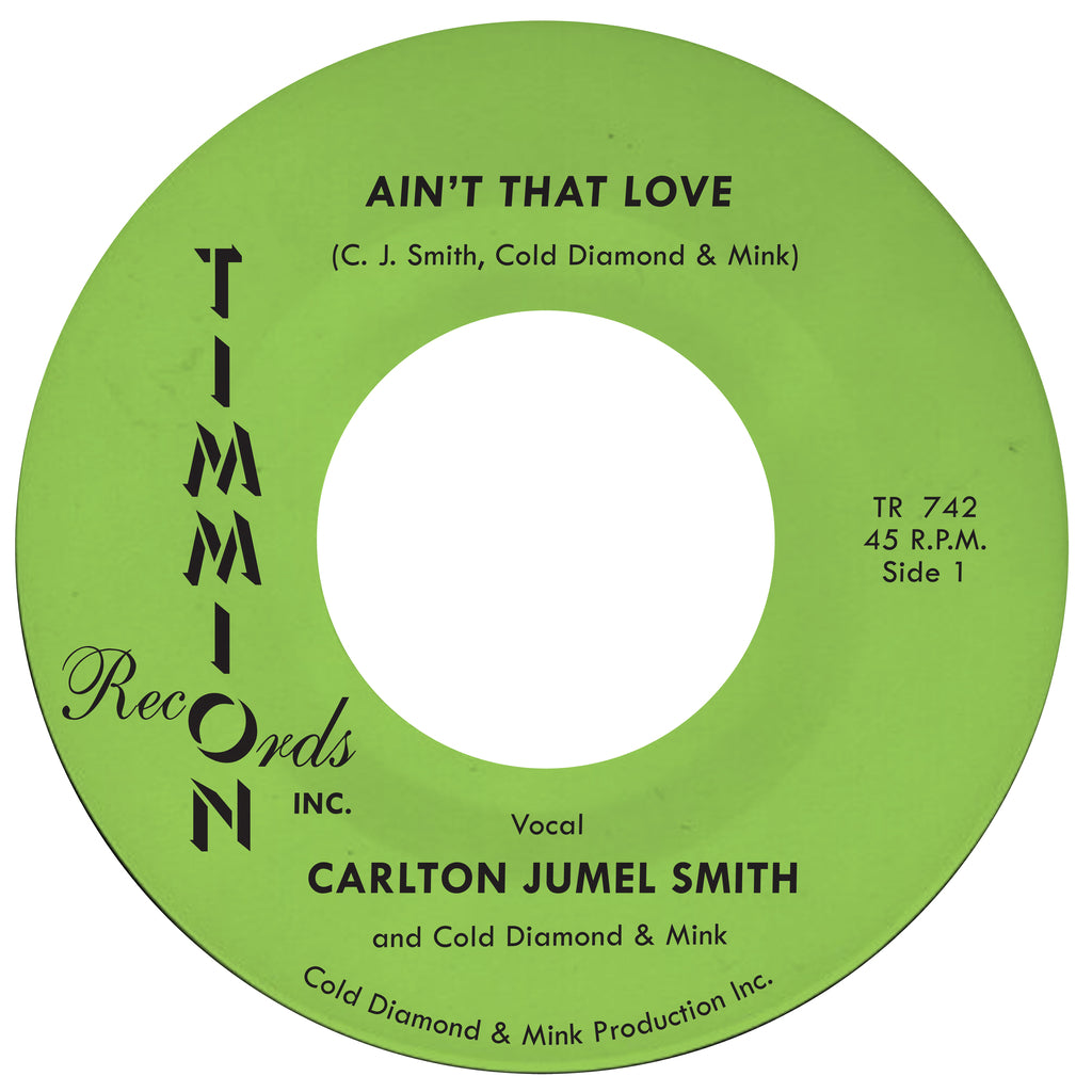 Carlton Jumel Smith "Ain't That Love" 45